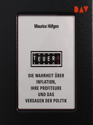 cover image of Teuer! Die Wahrheit über Inflation, ihre Profiteure und das Versagen der Politik (Ungekürzt)